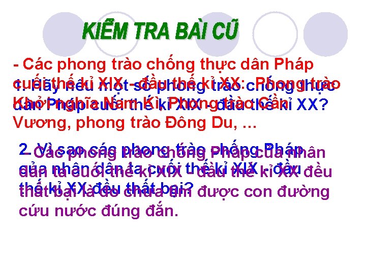  Các phong trào chống thực dân Pháp cuối thế kỉ XIX đầu thế