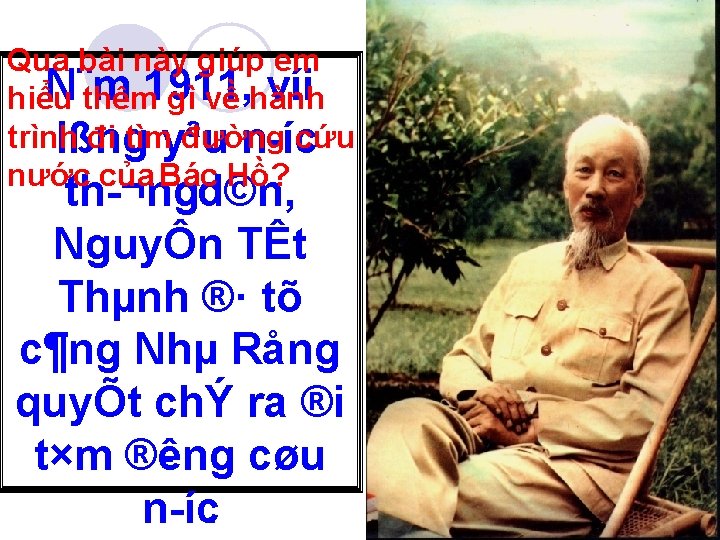 Qua bài này giúp em N¨m víi hiểu thêm 1911, gì về hành trình