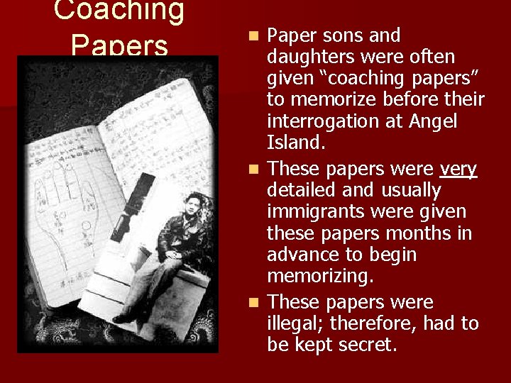 Coaching Papers Paper sons and daughters were often given “coaching papers” to memorize before