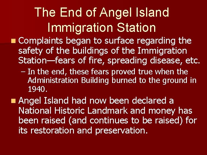 The End of Angel Island Immigration Station n Complaints began to surface regarding the