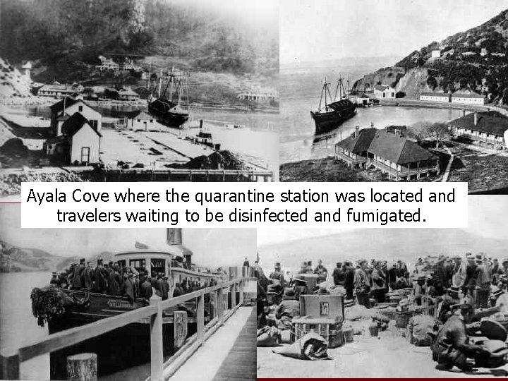 Ayala Cove where the quarantine station was located and travelers waiting to be disinfected