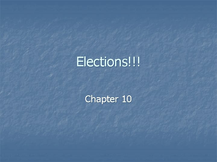 Elections!!! Chapter 10 