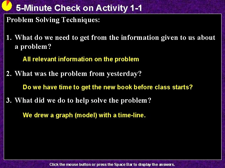 5 -Minute Check on Activity 1 -1 Problem Solving Techniques: 1. What do we