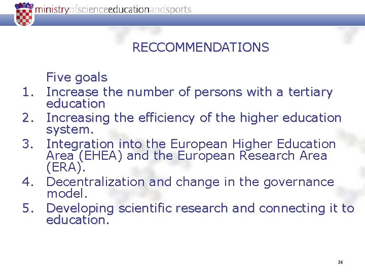 RECCOMMENDATIONS 1. 2. 3. 4. 5. Five goals Increase the number of persons with