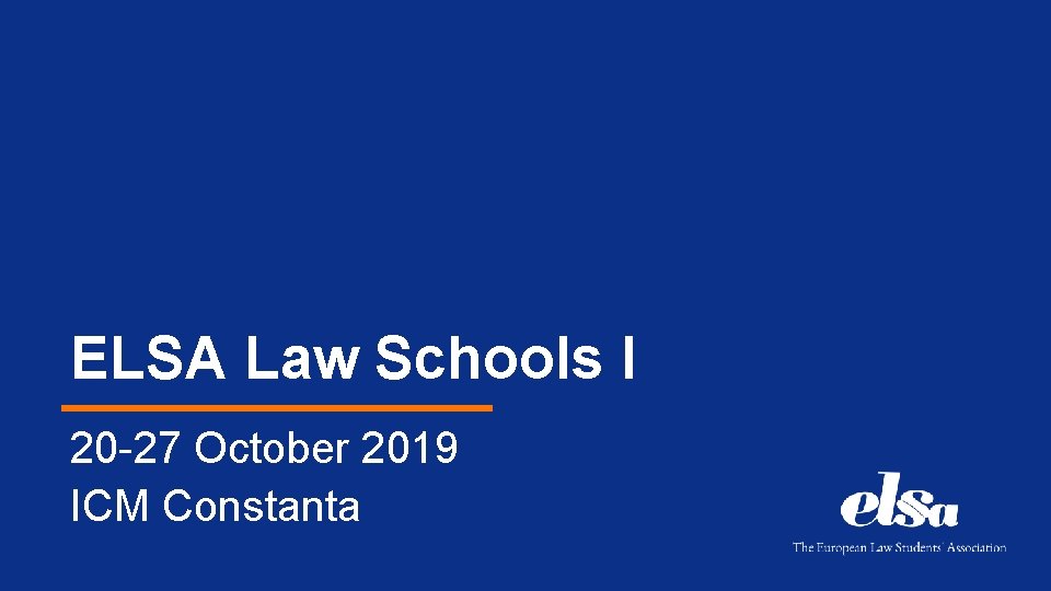 ELSA Law Schools I 20 -27 October 2019 ICM Constanta 