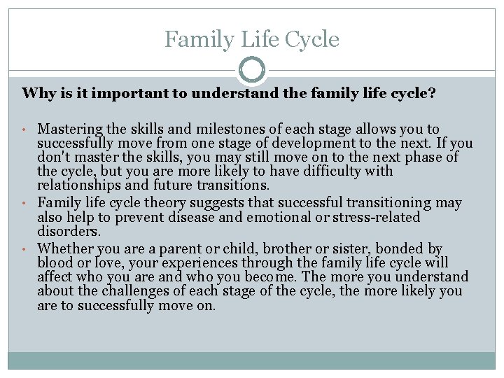 Family Life Cycle Why is it important to understand the family life cycle? • Family Life Cycle Why is it important to understand the family life cycle? •