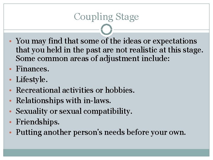 Coupling Stage • You may find that some of the ideas or expectations •