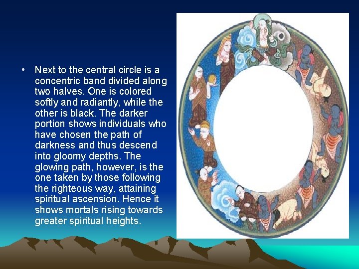  • Next to the central circle is a concentric band divided along two