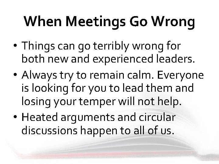 When Meetings Go Wrong • Things can go terribly wrong for both new and