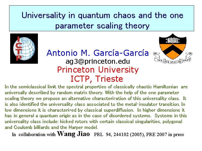 Universality in quantum chaos and the one parameter scaling theory Antonio M. García-García ag