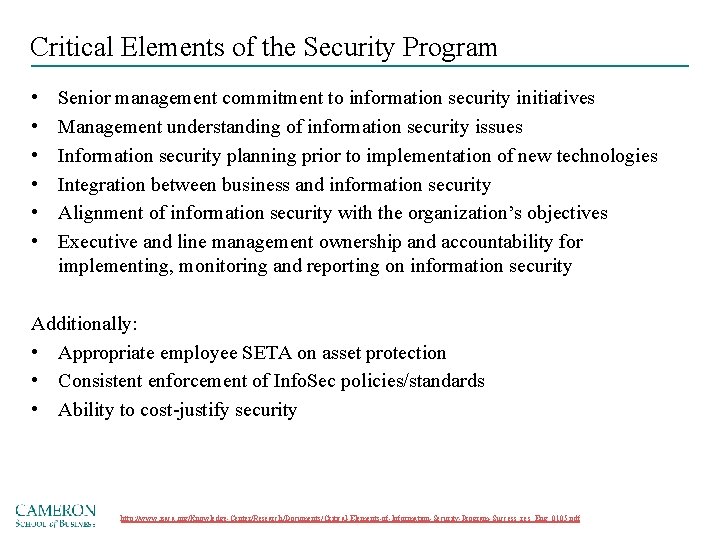 Critical Elements of the Security Program • • • Senior management commitment to information