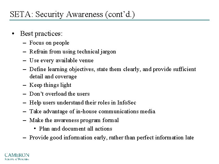 SETA: Security Awareness (cont’d. ) • Best practices: – – – – – Focus