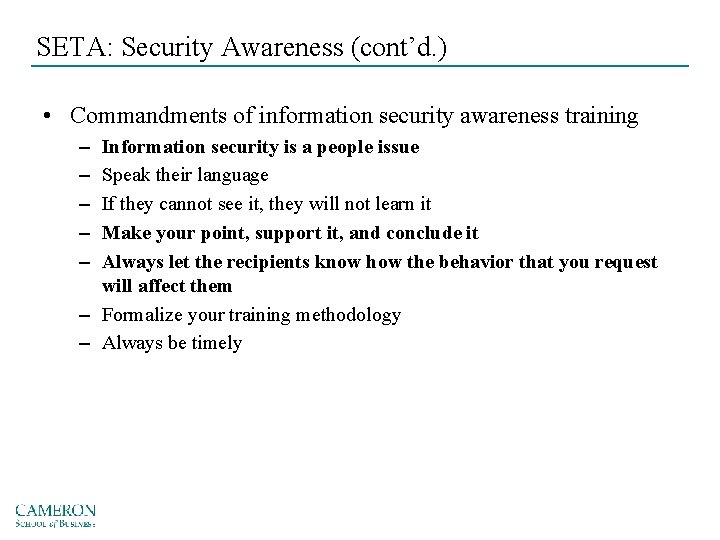 SETA: Security Awareness (cont’d. ) • Commandments of information security awareness training – –