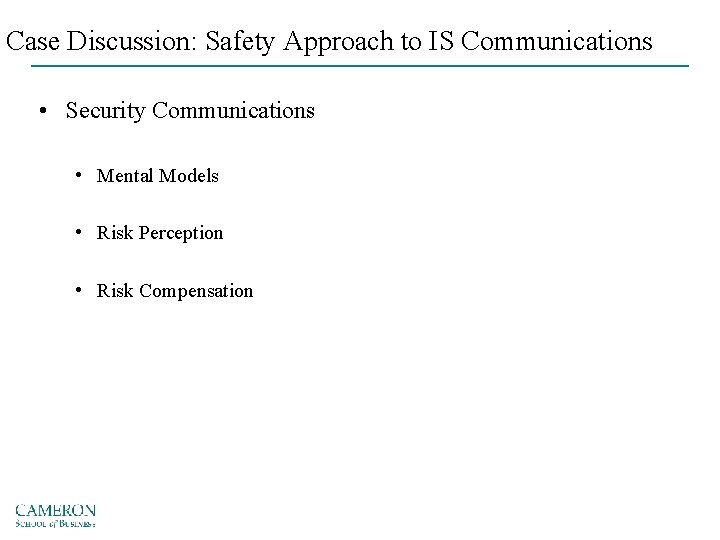 Case Discussion: Safety Approach to IS Communications • Security Communications • Mental Models •