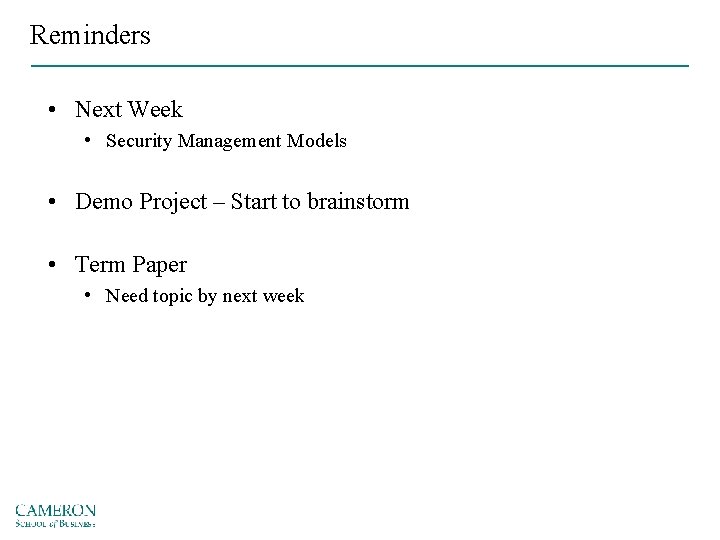 Reminders • Next Week • Security Management Models • Demo Project – Start to