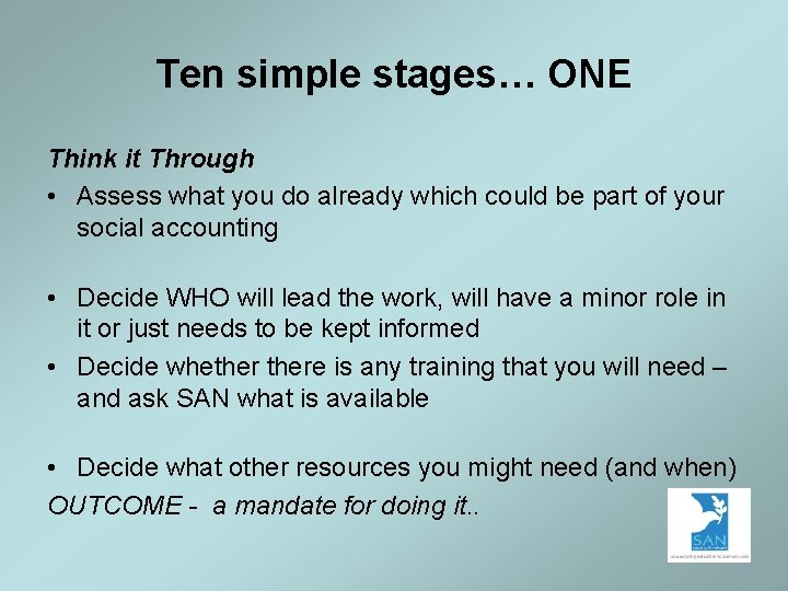 Ten simple stages… ONE Think it Through • Assess what you do already which