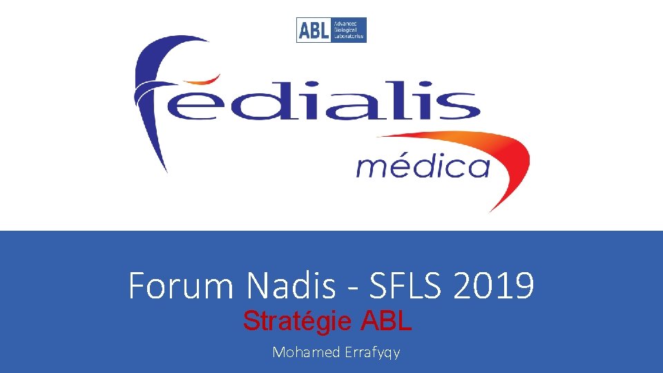 Forum Nadis - SFLS 2019 Stratégie ABL Mohamed Errafyqy 