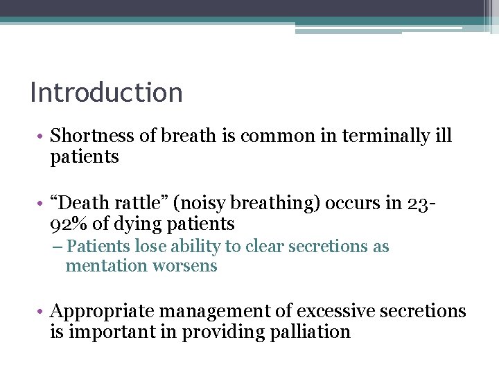 Palliative Care Shortness of Breath and Secretions Hong