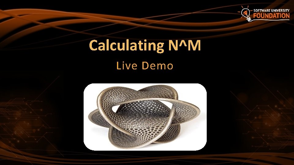 Calculating N^M Live Demo 