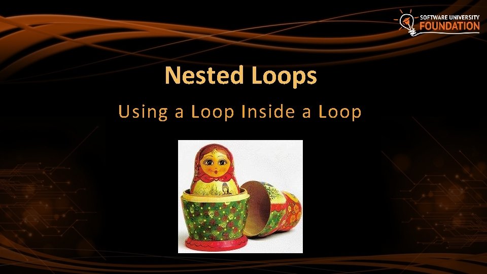 Nested Loops Using a Loop Inside a Loop 