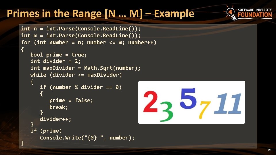 Primes in the Range [N … M] – Example int n = int. Parse(Console.