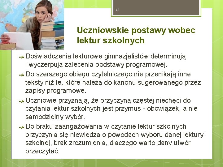 41 Uczniowskie postawy wobec lektur szkolnych Doświadczenia lekturowe gimnazjalistów determinują i wyczerpują zalecenia podstawy