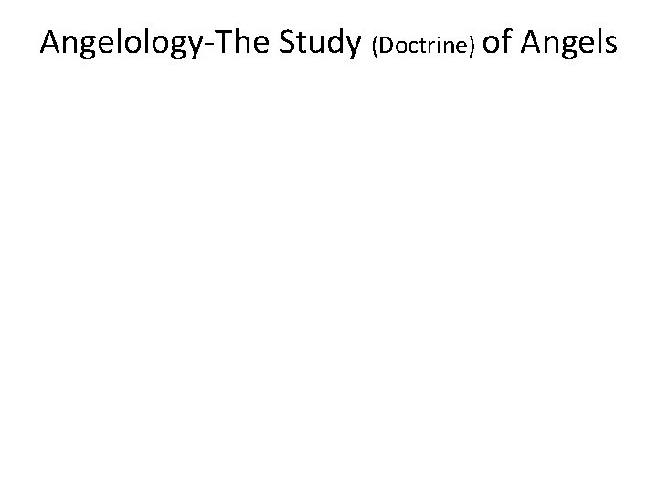 Angelology-The Study (Doctrine) of Angels 