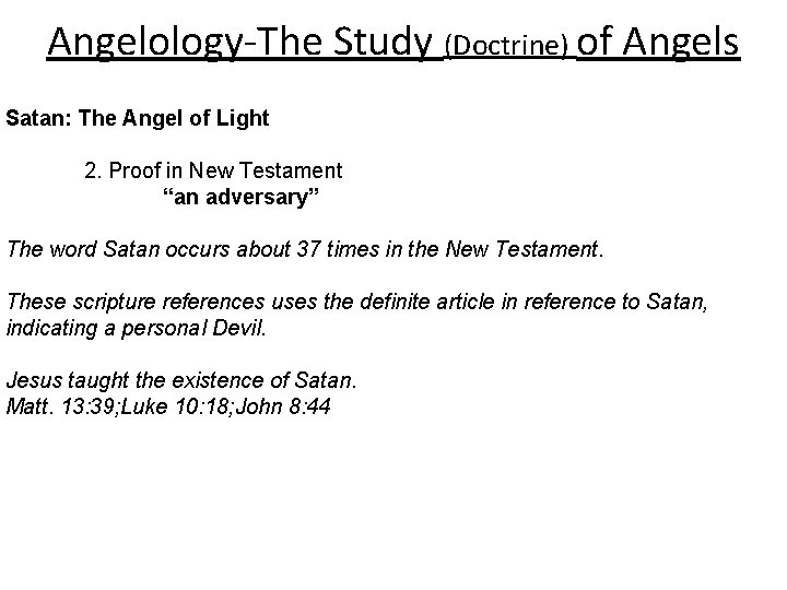 Angelology-The Study (Doctrine) of Angels Satan: The Angel of Light 2. Proof in New