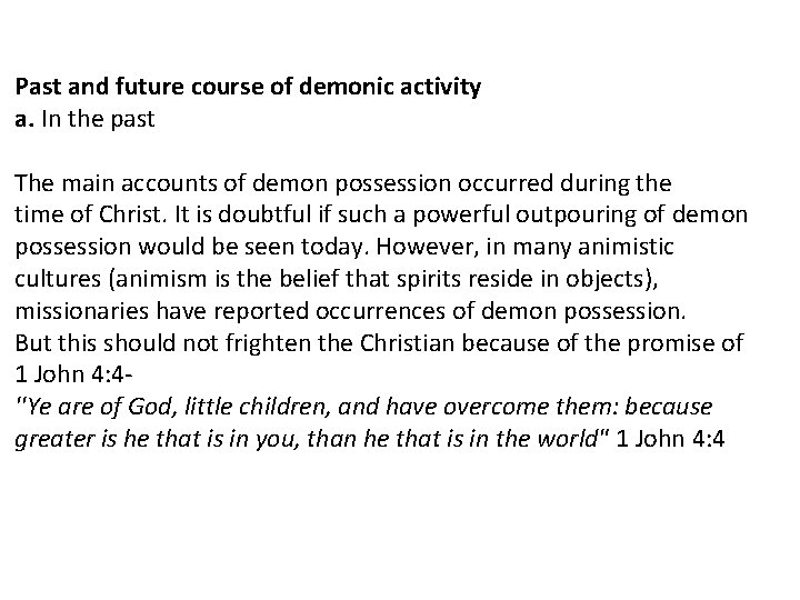 Past and future course of demonic activity a. In the past The main accounts