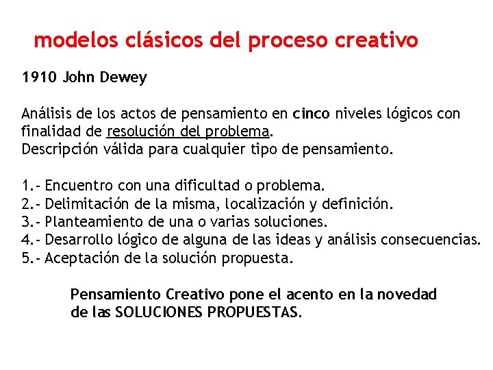 modelos clásicos del proceso creativo 1910 John Dewey Análisis de los actos de pensamiento