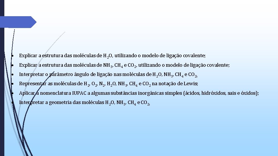 Explicar a estrutura das moléculas de H 2 O, utilizando o modelo de Explicar a estrutura das moléculas de H 2 O, utilizando o modelo de