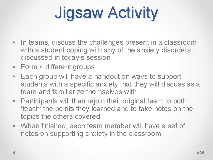 Jigsaw Activity • In teams, discuss the challenges present in a classroom with a