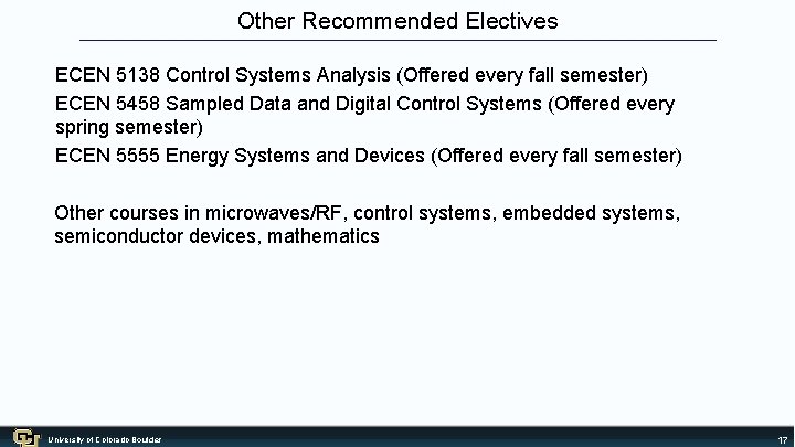 Other Recommended Electives ECEN 5138 Control Systems Analysis (Offered every fall semester) ECEN 5458