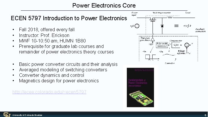 Power Electronics Core ECEN 5797 Introduction to Power Electronics • • Fall 2018, offered