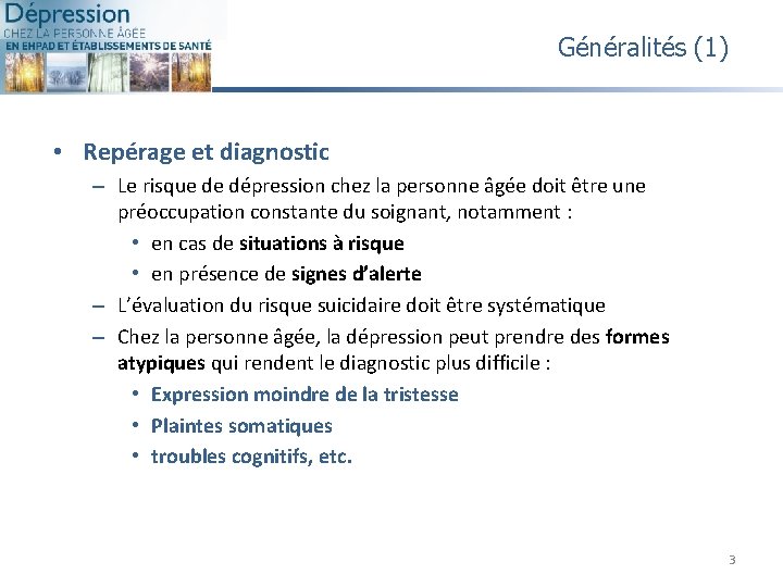 Généralités (1) • Repérage et diagnostic – Le risque de dépression chez la personne