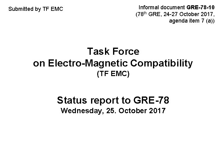 Informal document GRE-78 -10 (78 th GRE, 24 -27 October 2017, agenda item 7