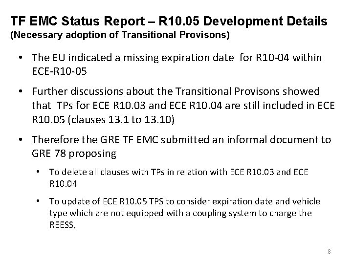 TF EMC Status Report – R 10. 05 Development Details (Necessary adoption of Transitional