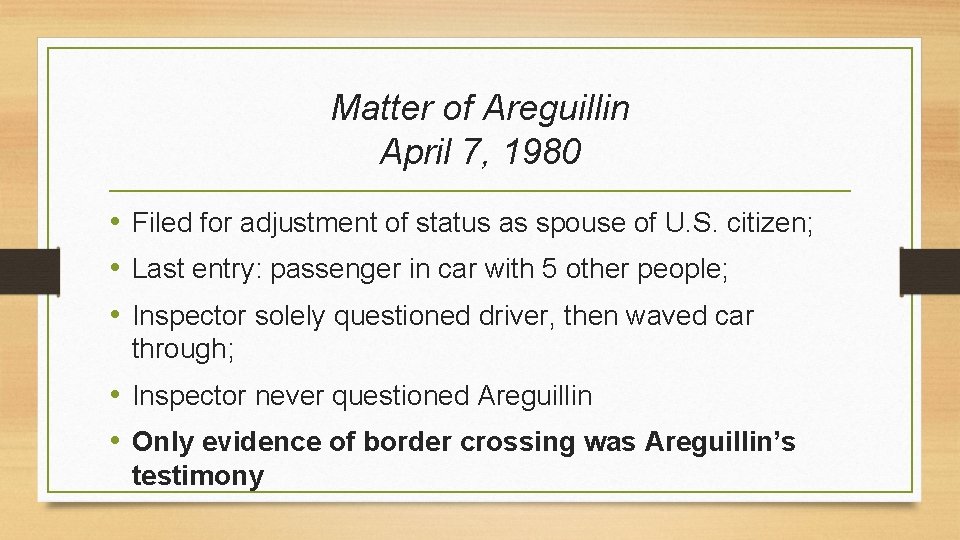 Matter of Areguillin April 7, 1980 • Filed for adjustment of status as spouse