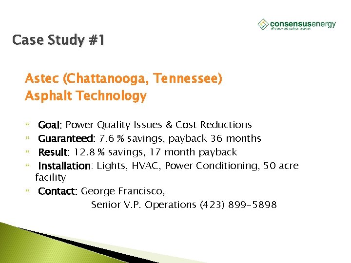 AECS, LLC Case Study #1 Astec (Chattanooga, Tennessee) Asphalt Technology Goal: Power Quality Issues