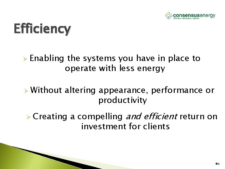 AECS, LLC Efficiency Ø Enabling the systems you have in place to operate with