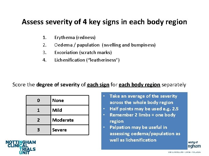 Assess severity of 4 key signs in each body region 1. 2. 3. 4.