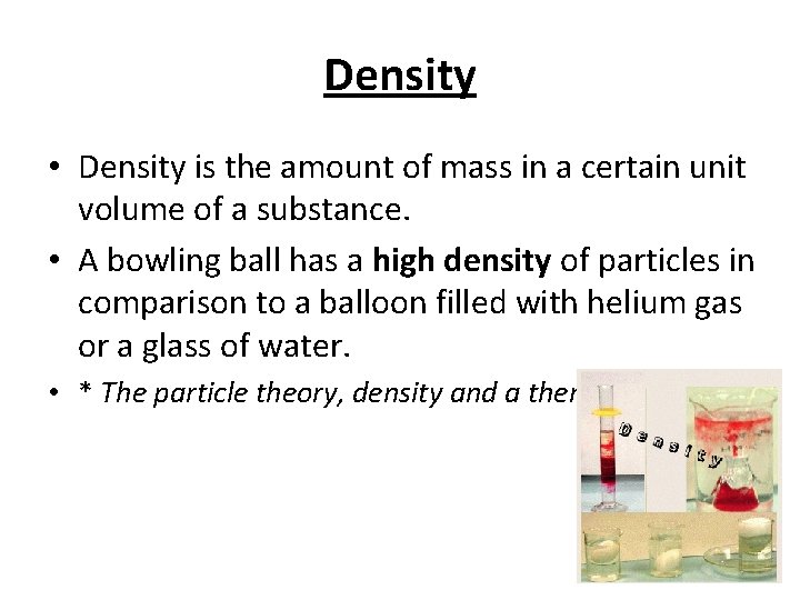 Density • Density is the amount of mass in a certain unit volume of
