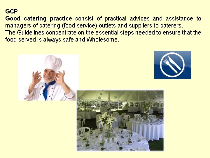 GCP Good catering practice consist of practical advices and assistance to managers of catering