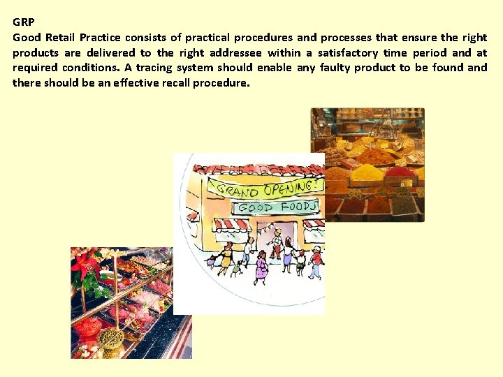 GRP Good Retail Practice consists of practical procedures and processes that ensure the right
