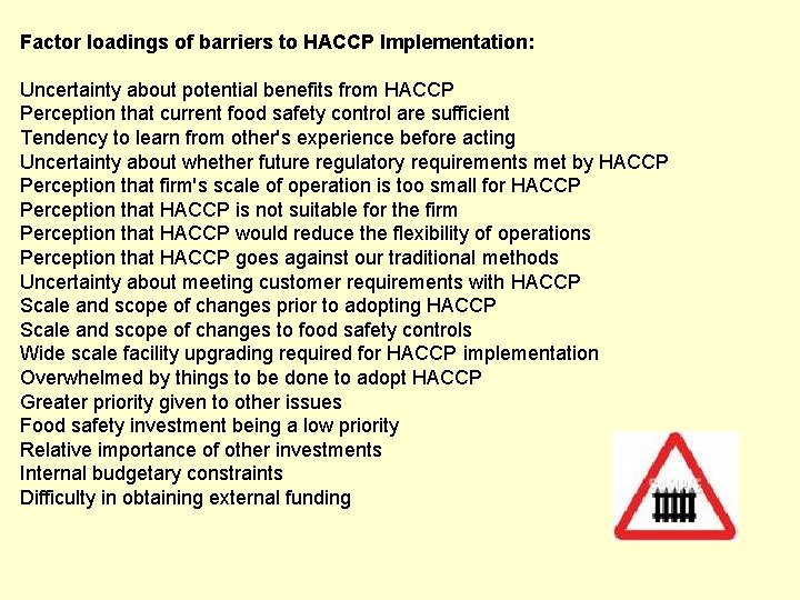Factor loadings of barriers to HACCP Implementation: Uncertainty about potential benefits from HACCP Perception