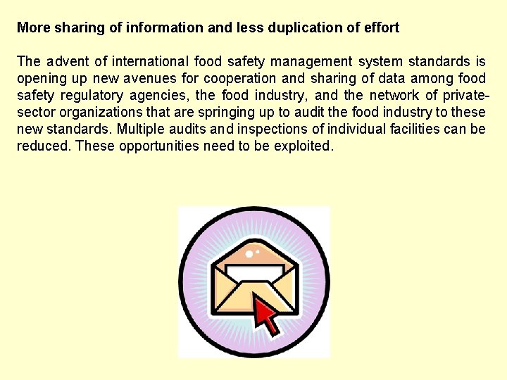 More sharing of information and less duplication of effort The advent of international food