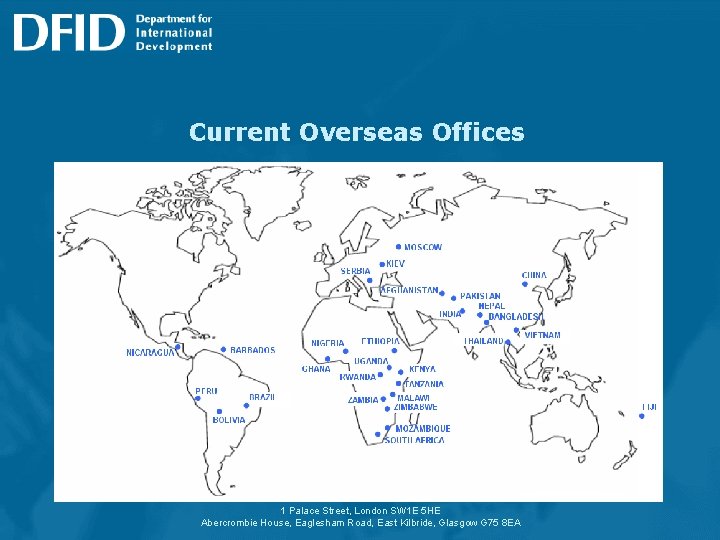 Current Overseas Offices 1 Palace Street, London SW 1 E 5 HE Abercrombie House,