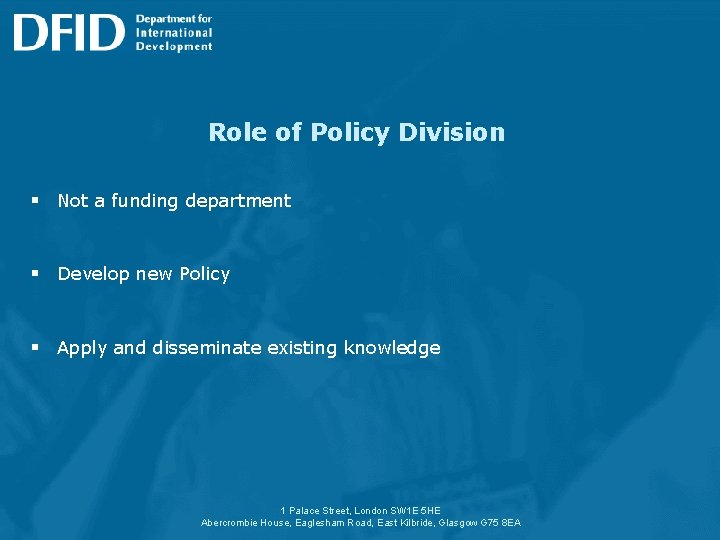 Role of Policy Division § Not a funding department § Develop new Policy §