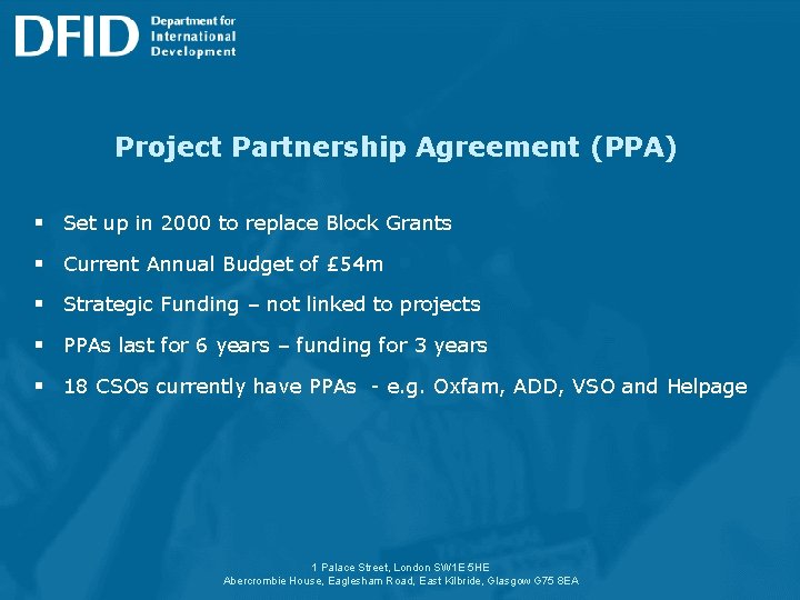 Project Partnership Agreement (PPA) § Set up in 2000 to replace Block Grants §