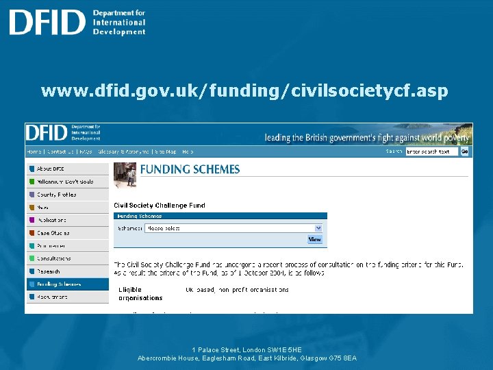 www. dfid. gov. uk/funding/civilsocietycf. asp 1 Palace Street, London SW 1 E 5 HE